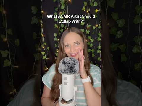 Who Should I Collab With?! 👀🎤 ASMR #shorts