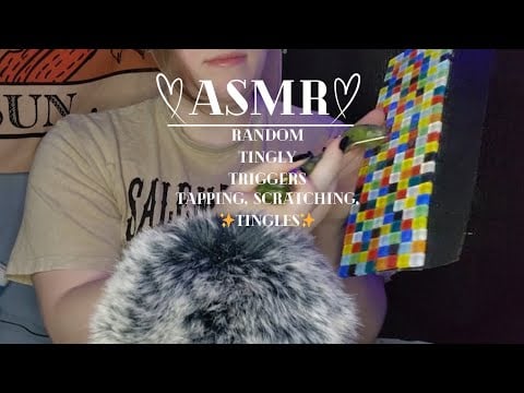 ASMR | RANDOM TRIGGERS | TAPPING, SCRATCHING, ✨TINGLES✨