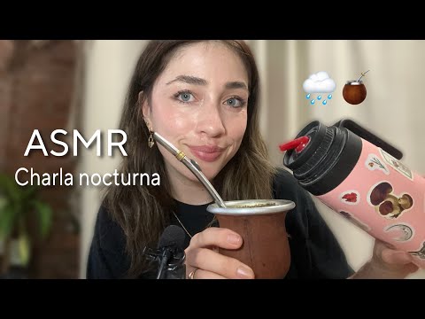 ASMR ARGENTINA 🇦🇷- Charla nocturna con matecitos 🧉 y lluvia de fondo 🌧️