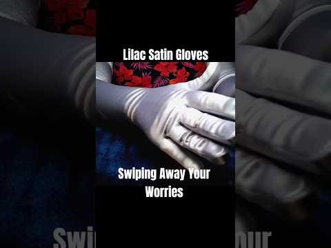 Satin Gloves Brushing Away Your Anxiety #relax #visualasmr #satingloves #asmrlikeasandbox #preview