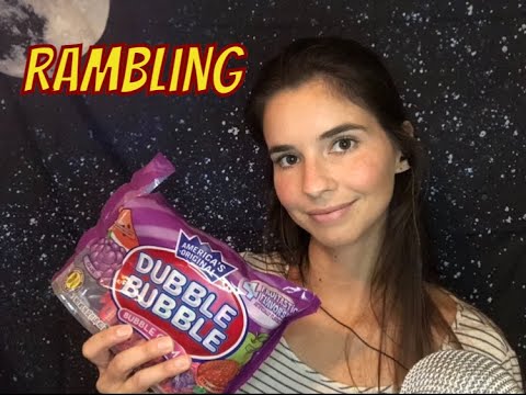 ASMR Rambling *gum chewing*