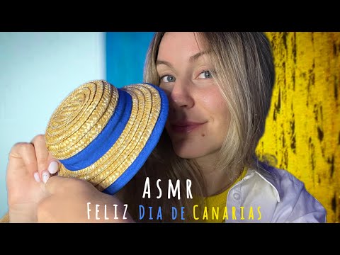 ASMR - FELIZ DIA DE CANARIAS 🇮🇨 Nuestras Tradiciones🤍💙💛