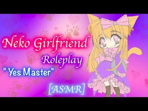 [ASMR] Neko Girlfriend Roleplay.  (Ear licking and kisses) "Yes master"