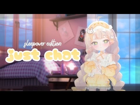 【JUST CHATTING】even after so many years of sharing a bedroom with you, it's so embarrassing~!! (╥﹏╥)