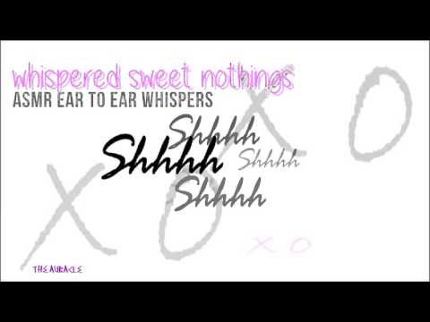 Whispered ★ Sweet nothings ★ ASMR [Ear to Ear] [Whispers] [Positive affirmations]