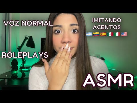 ASMR ESPAÑOL / MUCHOS ROLEPLAYS EN 1 + IMITANDO ACENTOS + VOZ NORMAL