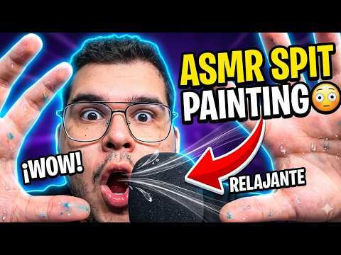 ASMR SPIT PAINTING 😵‍💫 | NO SABES LO QUE VA A PASAR…