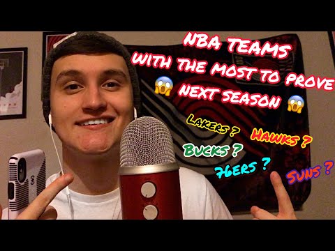 *NBA TEAMS* With The Most To Prove Next Season 😳 (ASMR)