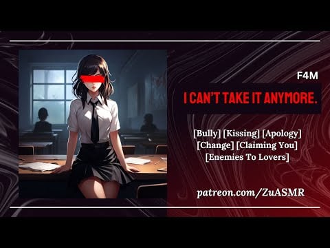 Stuck In Detention Room With Bully (She Secretly Likes You) [F4M] [Spicy] [Kiss] [Apology] [ASMR Rp]