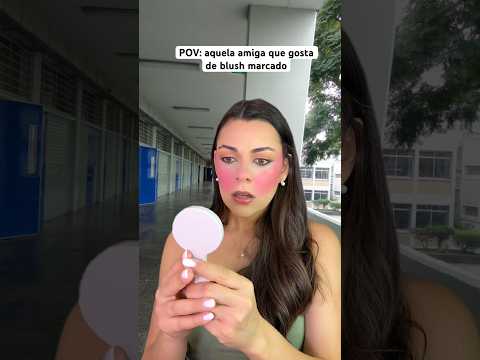 POV: aquela amiga que gosta de blush marcado #asmr #asmrsounds #humor #comedia