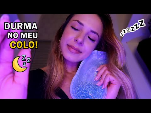 ASMR HOJE VOCÊ VAI DORMIR NO MEU COLO 💤