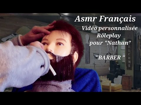 #Asmr Français, Vidéo personnalisée pour  "Nathan" rôleplay #Barber