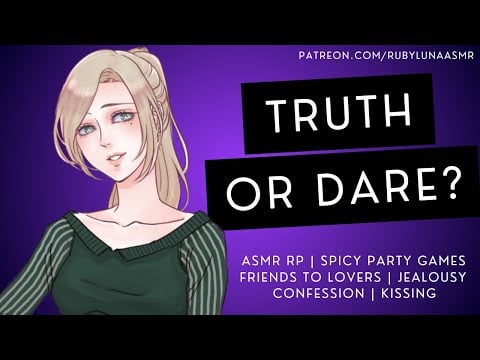 Jealous Best Friend Plays Truth Or Dare With You [ASMR RP] [Friends to Lovers] [Spicy🌶️][Confession]
