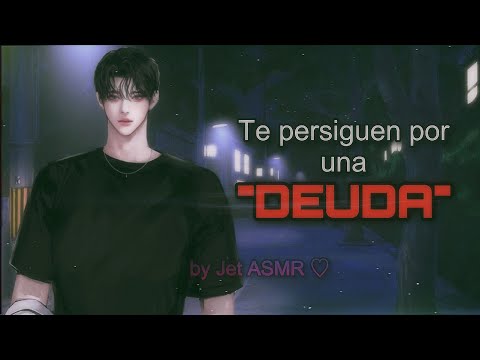 Te persiguen por una “DEUDA" // ROLEPLAY ASMR yaoi ♡