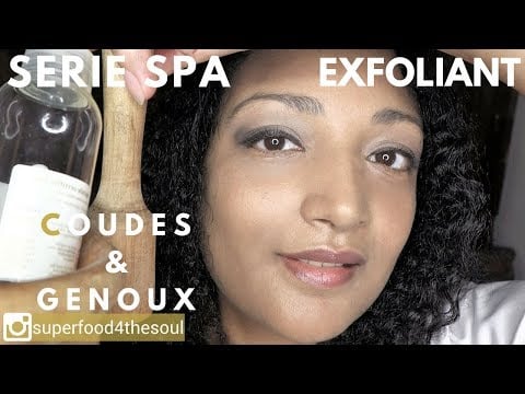 SPA exfoliation 🌲 Recette naturelle 🌲 traitement genoux et coudes  ASMR Français