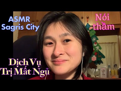 ASMR Sagris City - phần 3 - Dịch vụ trị mất ngủ - nói thì thầm