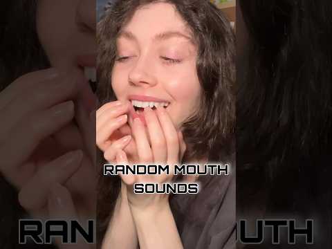 ASMR RANDOM MOUTH SOUNDS #asmr #relax #shorts