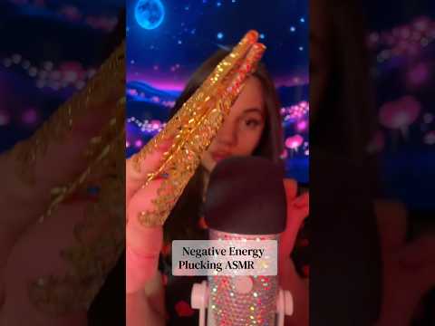 Negative Energy Plucking ASMR ✨  #asmr #hsyasmr #asmrvideo #asmrsounds #relaxing