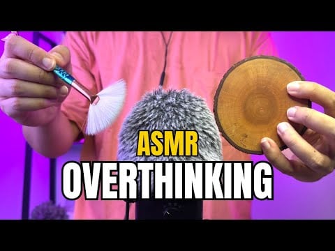ASMR For OVERTHINKING People (No Talking)