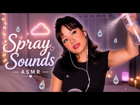 Close Your Eyes… Spray Sounds Will Melt Your Brain 💦✨ (ASMR)