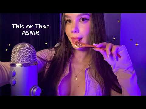 This or That ASMR {visual triggers, mouth sounds, honey spoon, etc.}