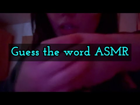 ASMR guess the word