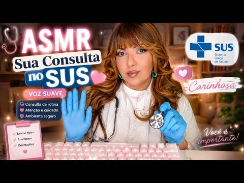 ASMR Sua Consulta Relaxante no SUS #VozSuave #Sus #postinho #asmrbrasileiro