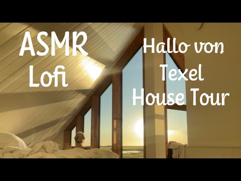 ASMR german Lofi ⚠️ Relaxing House Tour/Outdoor - Urlaub Texel - whispering - Tingly Real Talk