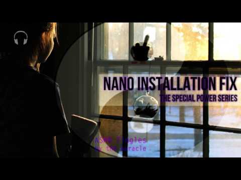 ASMR ★ Nano Installation Fix RP★ [Close Whispers] [Personal attention] The Special Powers series EP8
