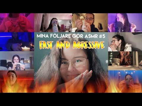 MINA FÖLJARE GÖR ASMR #5 Fast & aggressive version!!!