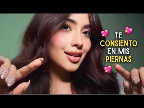 💋 ASMR | En Mis Piernas 💕 / Atención Personal 🥰(Extra Relajante y Sensual)❤️