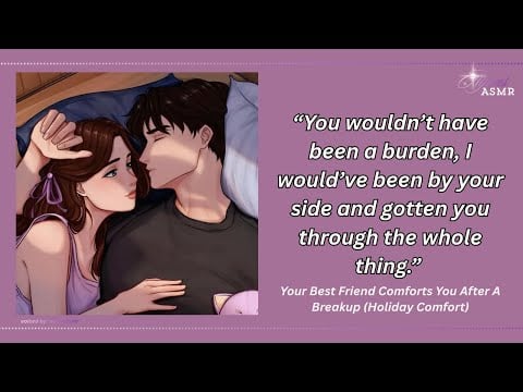 your best friend comforts you after a breakup [VERY WHOLESOME!!] [comfort] [advices] [cuddling]