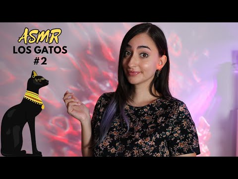 4K ASMR Educativo 🐱 10 + 1 CURIOSIDADES de los GATOS ANTIGUOS 😻 Misterios y Magia 🧙🏻 [Soft Spoken]