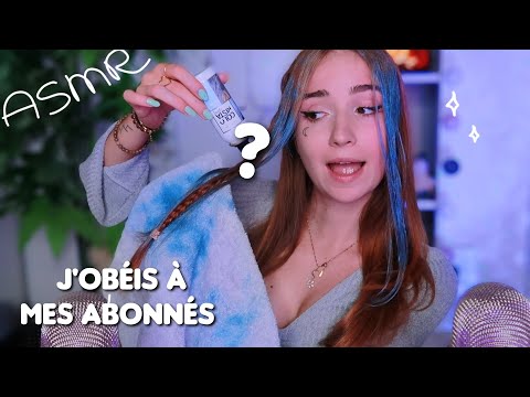 ASMR: J'OBÉIS À MES ABONNÉS !