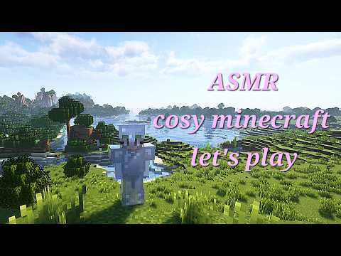 ASMR a cosy minecraft let's play (episode 1)