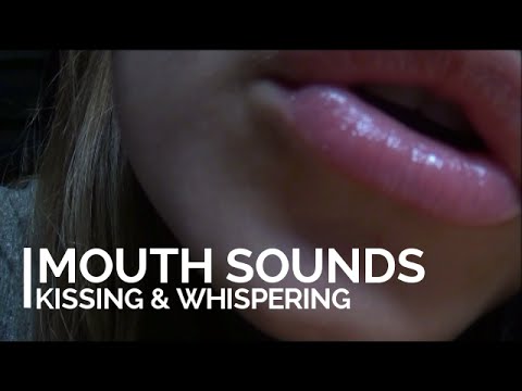 ♥ Mouth sounds, sk,sk,sk, besos, susurros ♥