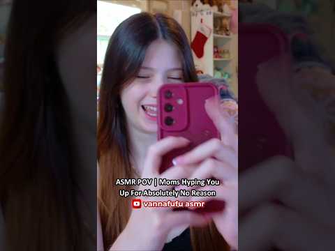 ASMR POV | Mom's Hyping You Up For Absolutely No Reason ─♡─ #asmr #asmrroleplay #comedyasmr