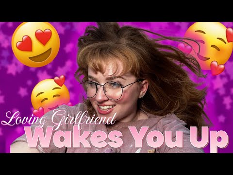 ASMR ROLEPLAY | Loving girlfriend wakes you up