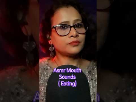 Asmr Mouth Sounds ( eating ) #asmr #acmp #asmrghosal #mukbang #invisibleasmr #reels #shorts #yt