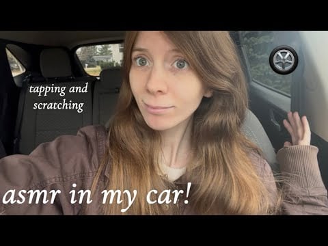 asmr in my car! 🚙 lofi tapping & scratching