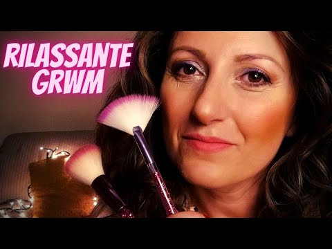 MI TRUCCO E TI RILASSO | ASMR ITA | GRWM rilassante