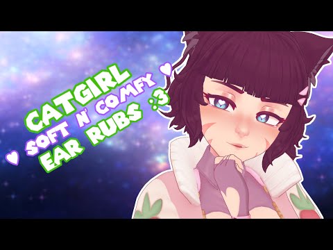 [ASMR] 🐾 Catgirl Gives You Comfy Soft Ear Massages