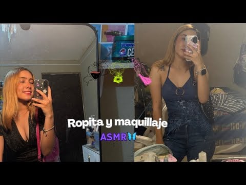Asmr - Me pruebo ropita y me maquillo 