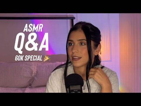 ASMR Q&A 60K special! 🎉 Chatty, whispering, some random triggers.