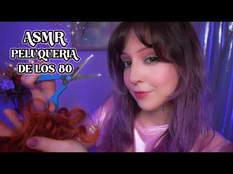 ⭐ASMR Peluquería de los 80 ✂️Transformación completa (corte, tinte y peinado)