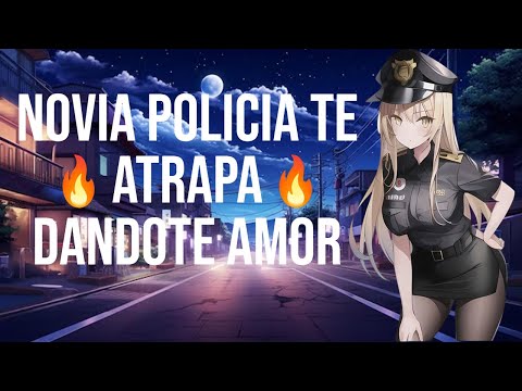 Novia policía te atrapa dándote amor I ASMR y Roleplay I