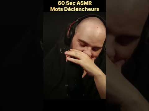 60 Sec ASMR - Mots Déclencheurs