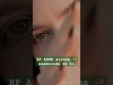 RP ASMR 🧜‍♀️ sirena locamente enamorada de ti #inaudible #hummingsong #asmr #sleepaid