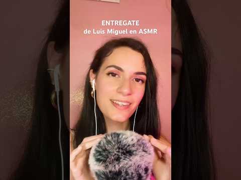 ENTREGATE de Luis Miguel en ASMR #asmr #asmrespañol