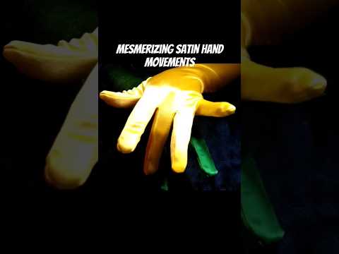 SATIN GLOVES hand movements for #relaxation #relax #asmrlikeasandbox